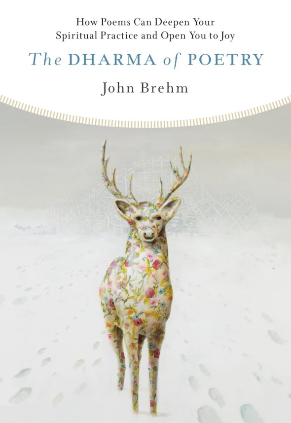 John Brehm, The Dharma of Poetry